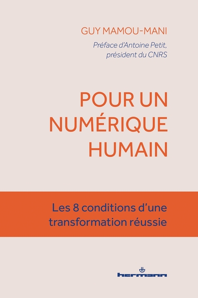 Pour un numérique humain - Les 8 conditions d'une transformation réussie