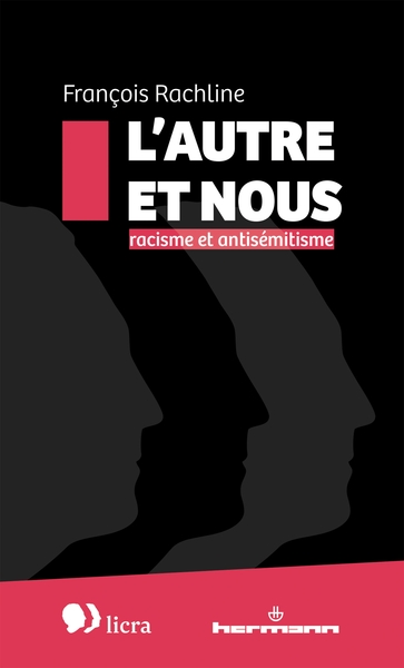 L'Autre et nous - Racisme et antisémitisme