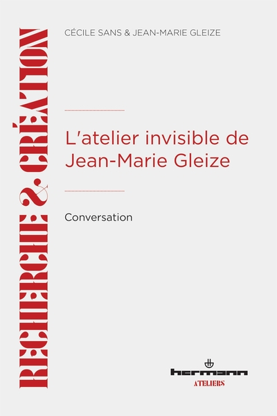 L'atelier invisible de Jean-Marie Gleize - Conversation