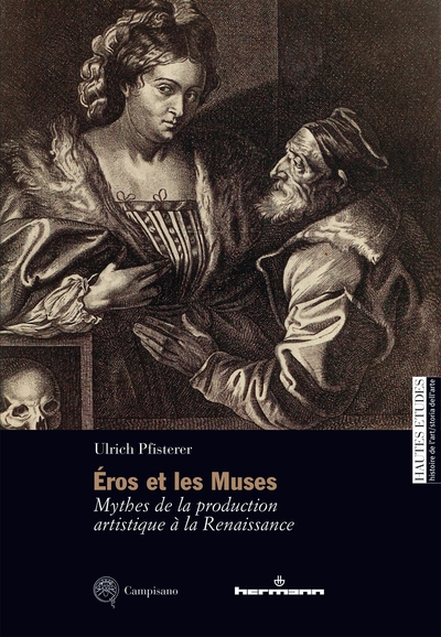 Eros et les Muses - Mythes de la production artistique à la Renaissance