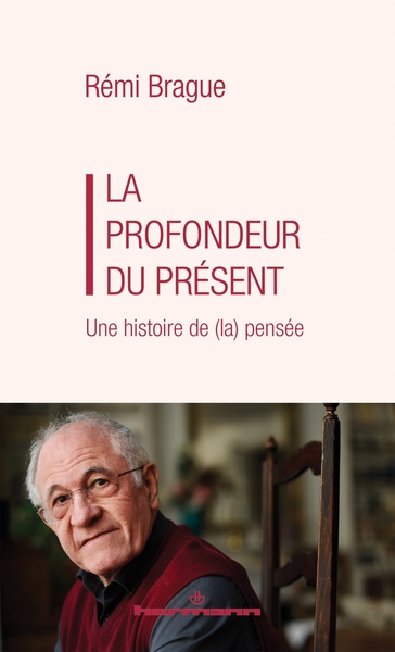 La Profondeur du présent - Une histoire de (la) pensée