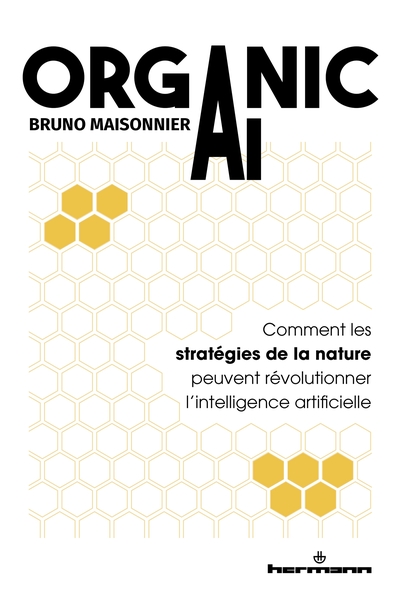 Organic AI - Comment les stratégies de la nature peuvent révolutionner l'intelligence artificielle