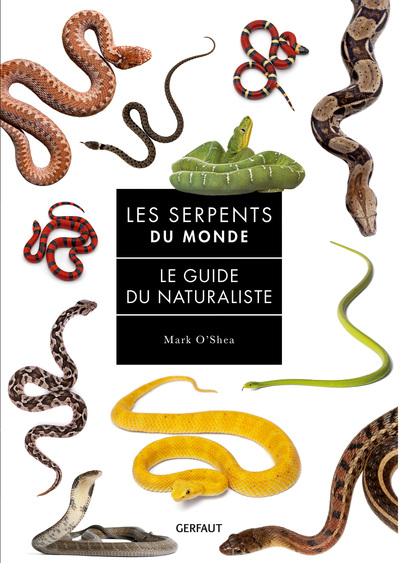 Serpents du monde - Le guide du naturaliste