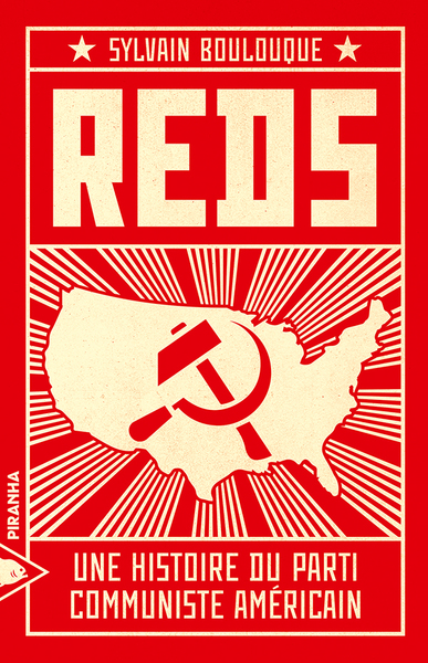 Reds : une histoire du Parti communiste américain