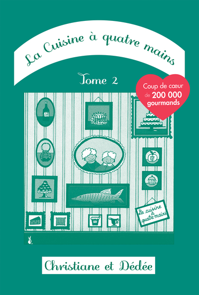 La cuisine à quatre mains Tome 2