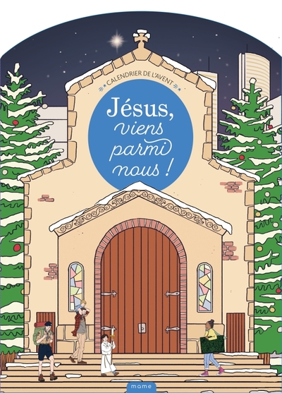 Jésus, viens parmi nous ! Calendrier de l'Avent + livret