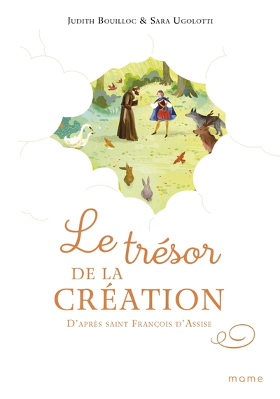 Le trésor de la Création, d'après saint François d'Assise