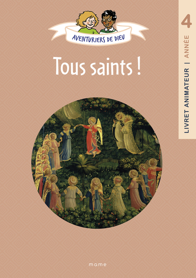 Aventuriers de Dieu - année 4 - Tous saints ! Document animateur