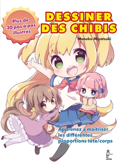 Dessiner des chibis - Plus de 30 pas à pas illustrés