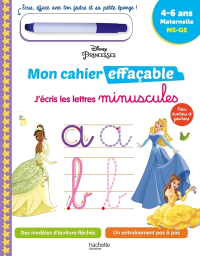 Disney - Princesses  Mon cahier effaçable - J'écris les lettres minuscules (4-6 ans)