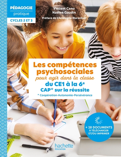 Les compétences psychosociales pour agir dans la classe du CE1 à la 6e. CAP* sur la réussite Ed 2026 - Coopération-Autonomie-Persévérance