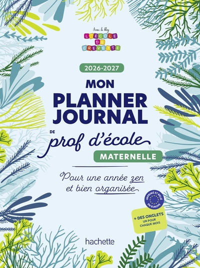 Mon planner journal de prof d'école Maternelle - Edition 2026-2027