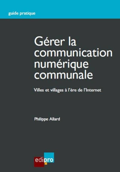 gérer la communication numérique communale - VILLES ET VILLAGE À L'ÈRE DE L'INTERNET