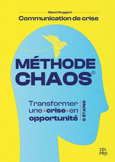 Communication de crise - Méthode CHAOS - Transformer une crise en opportunité