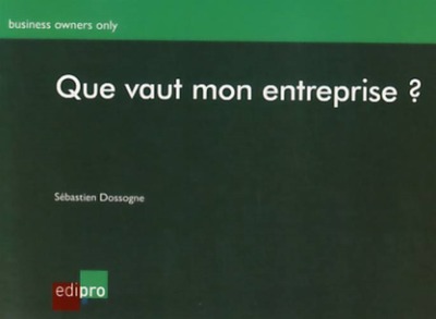 QUE VAUT MON ENTREPRISE ?