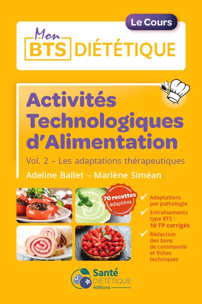 Activités Technologiques d’Alimentation - Volume 2 - Les adaptations thérapeutiques