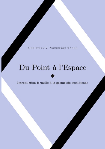 Du Point à l'Espace - Introduction formelle à la géométrie euclidienne