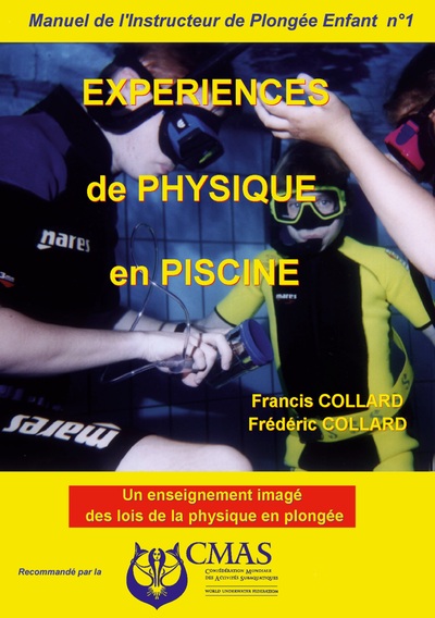 Manuel de l'Instructeur de Plongée Enfant - Vol.1 - EXPERIENCES de PHYSIQUE en PISCINE