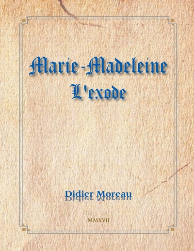 Marie-Madeleine - l'exode