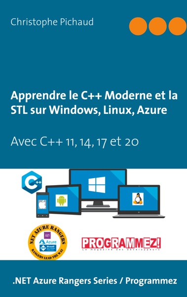 .NET Azure Rangers Series - Apprendre le C++ Moderne et la STL sur Windows, Linux, Azure - Avec C++ 11, 14, 17 et 20