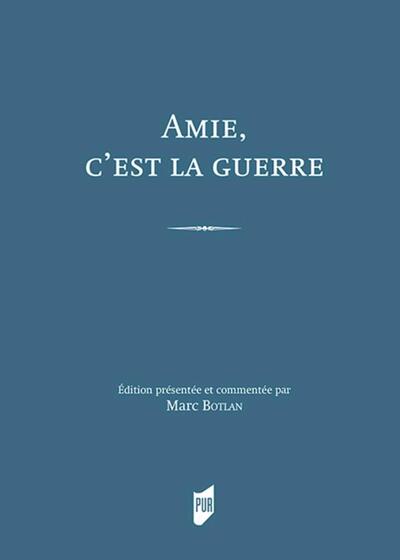 Amie, c'est la guerre - Correspondance de guerre de Théonie et Henri Arnaud (1914-1919)