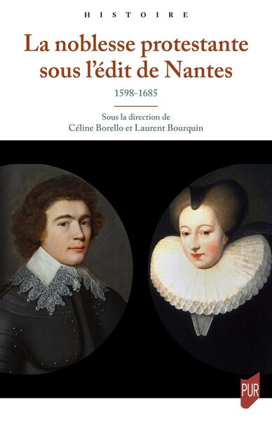 La noblesse protestante sous l'édit de Nantes - 1598-1685