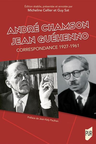 André Chamson - Jean Guéhenno - Correspondance 1927-1961