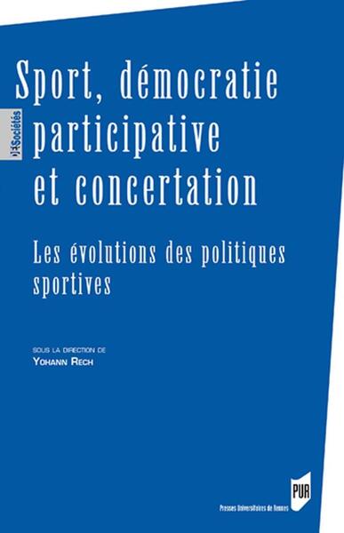 Sport, démocratie participative et concertation - Les évolutions des politiques sportives