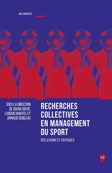 Recherches collectives en management du sport - Réflexions et critiques