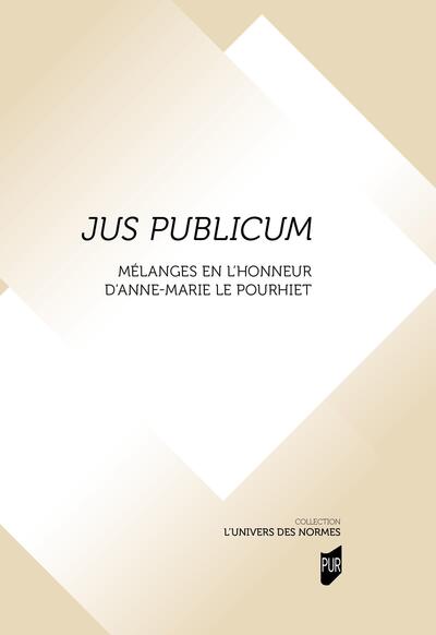Jus Publicum - Mélanges en l'honneur d'Anne-Marie Le Pourhiet