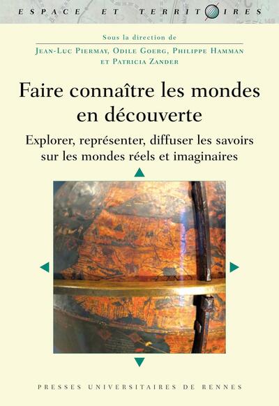 Faire connaître les mondes en découverte - Explorer, représenter, diffuser les savoirs sur les mondes réels et imaginaires