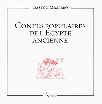 Contes populaires de l'Egypte ancienne