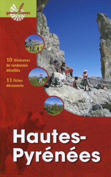 Hautes-Pyrénées - 10 itinéraires de randonnée détaillés - 11 fiches découverte.