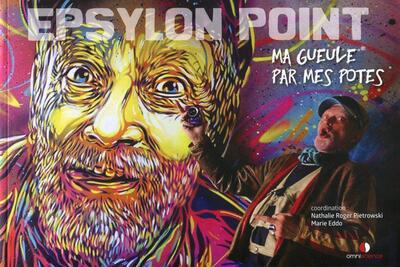 Epsylon Point - Ma gueule par mes potes.