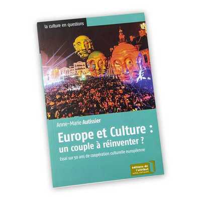 Europe et culture un couple à réinventer