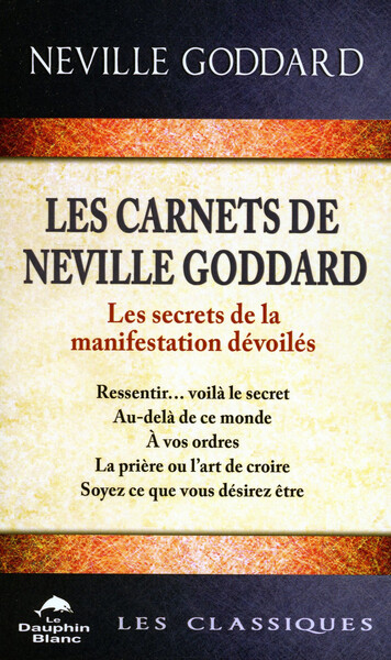 Les carnets de Neville Goddard - Les secrets de la manifestation dévoilés