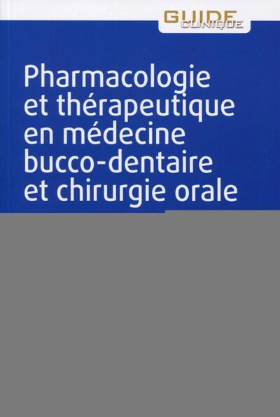 Pharmacologie et thérapeutique en médecine bucco-dentaire et chirurgie-orale