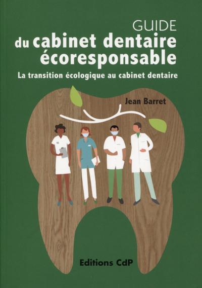 Guide du cabinet dentaire éco-responsable - La transition écologique au cabinet dentaire