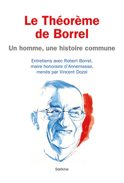 Le théorème de Borrel - Un homme, une histoire commune (Mémoires du Grand Genève)