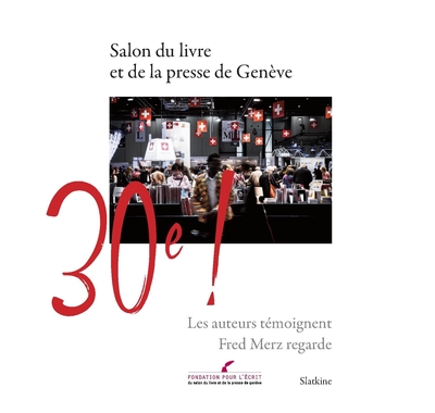 Salon du livre et de la presse de geneve 30e edt