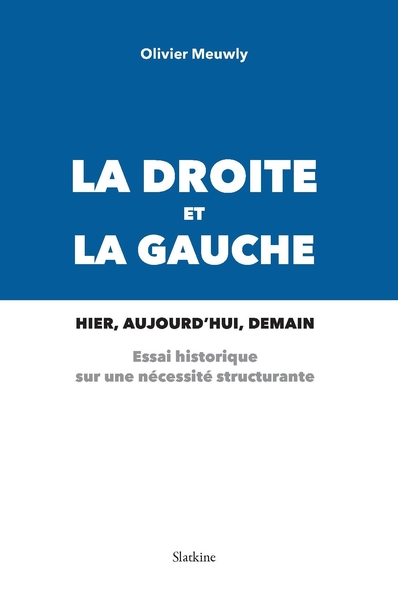 La droite de la gauche - hier, aujourdhui et demain