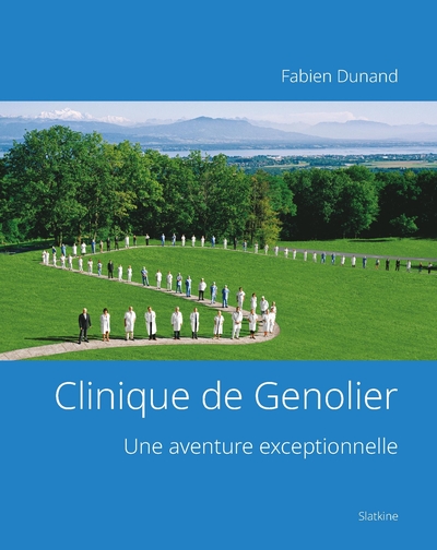 Clinique de genolier - une aventure exceptionnelle
