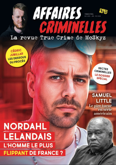 Affaires criminelles - La revue True Crime de McSkyz - N° 5