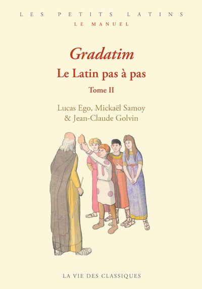 Gradatim - Le latin pas à pas : Tome 2