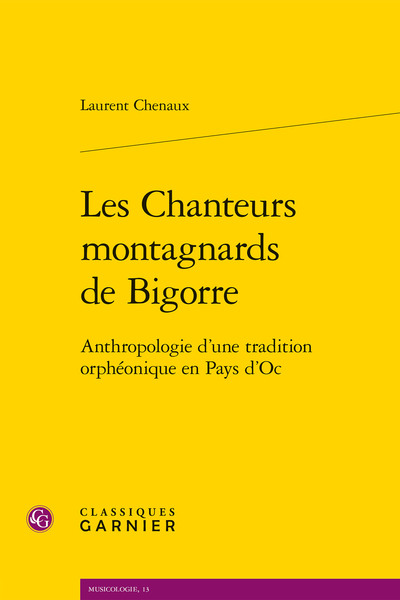 Les Chanteurs montagnards de Bigorre - Anthropologie d'une tradition orphéonique en Pays d'Oc