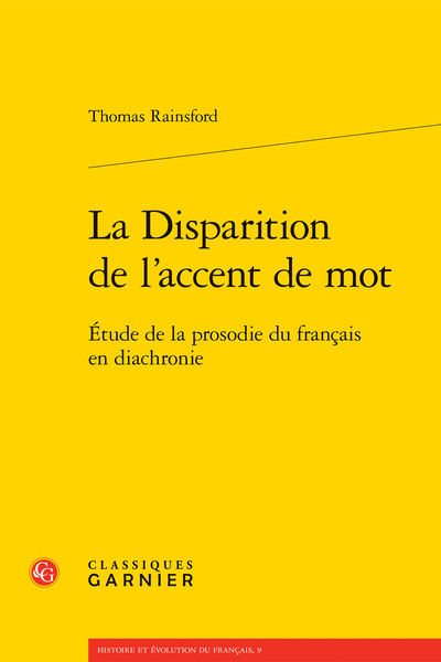 La Disparition de l'accent de mot - Étude de la prosodie du français en diachronie