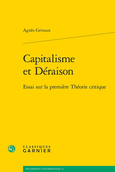 Capitalisme et Déraison - Essai sur la première Théorie critique