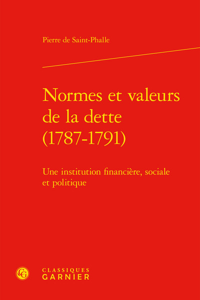 Normes et valeurs de la dette (1787-1791) - Une institution financière, sociale et politique
