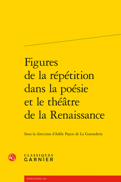 Figures de la répétition dans la poésie et le théâtre de la Renaissance