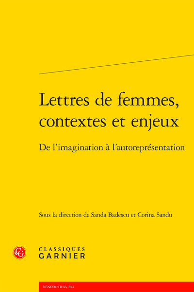 Lettres de femmes, contextes et enjeux - De l'imagination à l'autoreprésentation